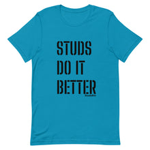 Load image into Gallery viewer, "Studs Do It Better" Tee