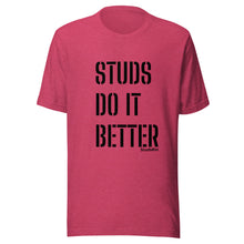 Load image into Gallery viewer, "Studs Do It Better" Tee