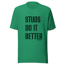 Load image into Gallery viewer, "Studs Do It Better" Tee
