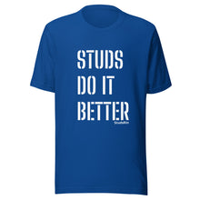 Load image into Gallery viewer, "Studs Do It Better" Tee