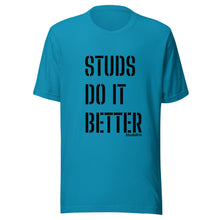 Load image into Gallery viewer, &quot;Studs Do It Better&quot; Tee
