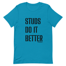 Load image into Gallery viewer, &quot;Studs Do It Better&quot; Tee
