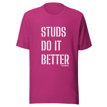 Load image into Gallery viewer, &quot;Studs Do It Better&quot; Tee
