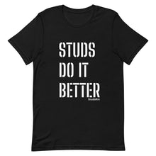 Load image into Gallery viewer, &quot;Studs Do It Better&quot; Tee
